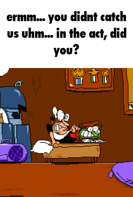 A cropped screenshot of the Noise in Peppino's secret room, which is unlocked after beating the Noise's campaign. Peppino is lounging on his bed, bewildered, while the Noise is crouched right next to him, as if they were having sex. The image is captioned with, 'ermm... you didn't us uhm... in the act, did you?' The Noise wearing the 'Forest Goblin' clothes, which makes his clothes brown and red, and his skin green.